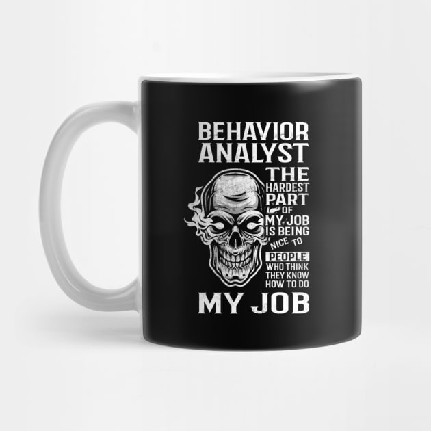 Behavior Analyst T Shirt - The Hardest Part Gift 2 Item Tee by candicekeely6155